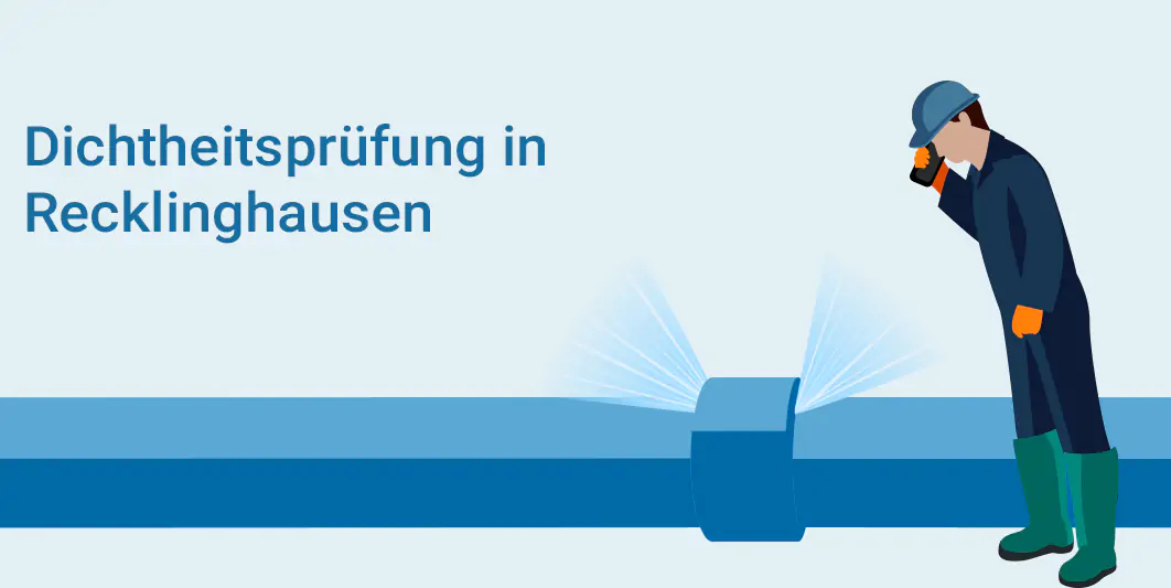 Dichtheitsprüfung in Recklinghausen – Ihr Fachbetrieb vor Ort